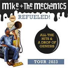 Mike & The Mechanics - Refueled! Tour 2023