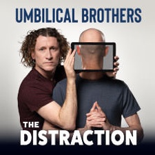 The Umbilical Brothers - The Distraction Tour 2024