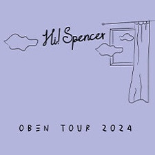 Hi! Spencer - Oben Tour 2024
