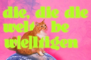 die, die die welt bew[e]ltigen