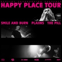 Smile and Burn + PLAIINS + THE PILL