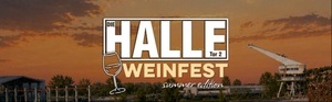Das HALLE Tor 2 WEINFEST | DIE HALLE Tor 2