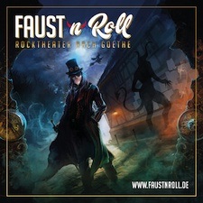 FAUST´n´Roll - Rocktheater nach Goethe