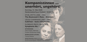 Komponistinnen... Unerhört, ungehört! - Die Covestro Symphoniker Krefeld
