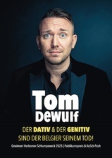 Tom Dewulf "Der Dativ und der Genitiv sind der Belgier seinem Tod!"