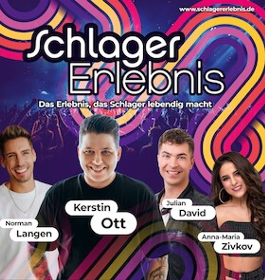"SchlagerErlebnis" KERSTIN OTT, Norman Langen, Anna Maria Zivkov, Julian David