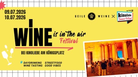 Wine is in the Air - WineFestival München 2026 · beim Kinoliebe Summer Festival