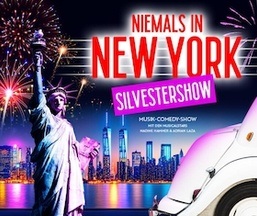 „Niemals in New York“ – Silvester-Musik-Komödie