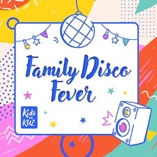 Family Disco Fever