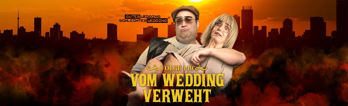 Vom Wedding verweht - GWSW Folge 140