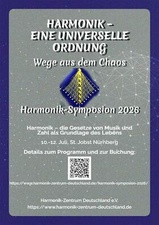 Harmonik – eine universelle Ordnung, Wege aus dem Chaos, Symposion 2026