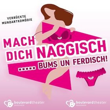 Mach dich naggisch... bums un ferdisch!