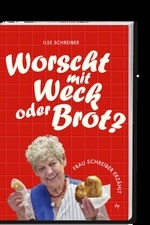 Worscht mit Weck oder Brot? Ilse Schreiber erzählt.