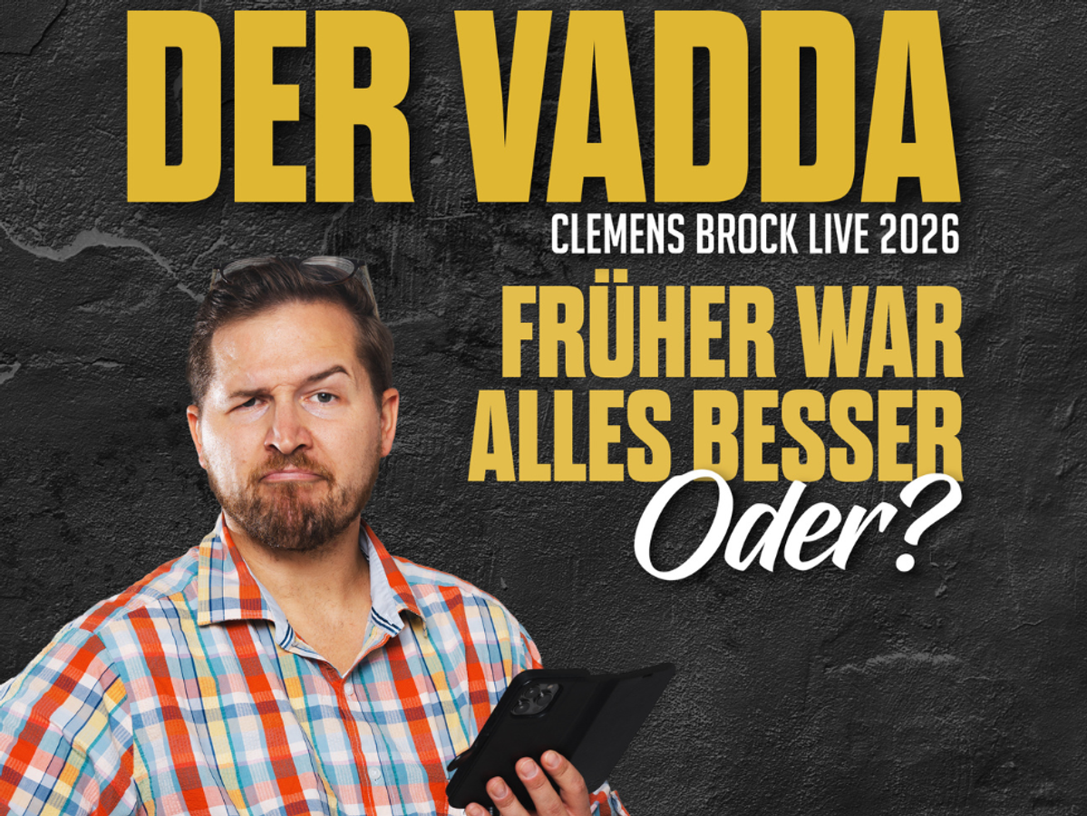 Clemens Brock – FRÜHER WAR ALLES BESSER, Oder?
