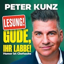 GUDE, IHR LABBE!  - Lesung mit Peter Kunz