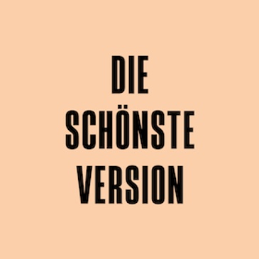 Die schönste Version