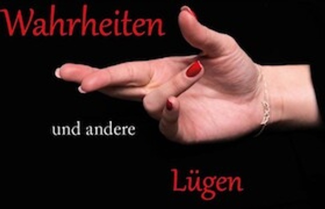 "Wahrheiten und andere Lügen"