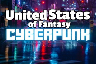 UNITED STATES OF FANTASY – CYBERPUNK