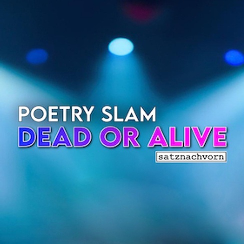Poetry Slam: Dead or Alive