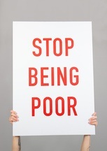 STOP BEING POOR: INTERVIEWS