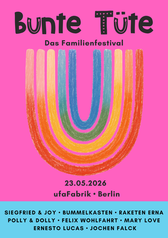 Bunte Tüte – Das Familienfestival in Berlin