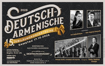 Eröffnungskonzert der 15. Deutsch-Armenische Jubiläumskonzertreihe 2026