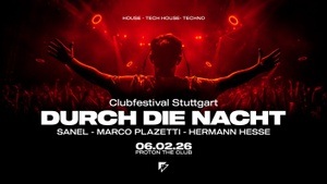 DURCH DIE NACHT - Clubfestival Stuttgart