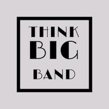 Think Big Band