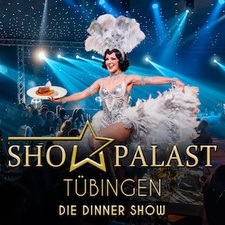 Showpalast Tübingen 2026