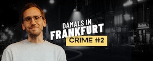 Mirco Becker: Damals in Frankfurt CRIME #2