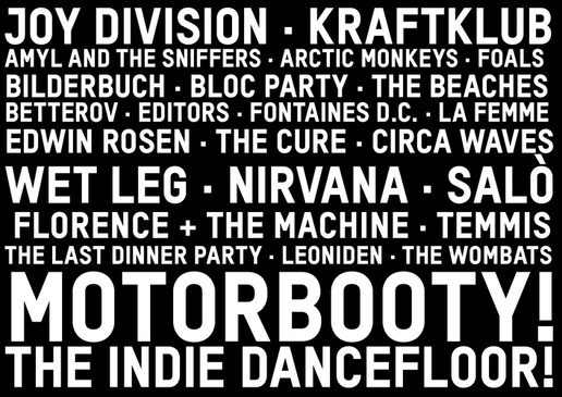 MOTORBOOTY!
The Indie Dancefloor!