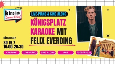 Königsplatz Karaoke / Sing Along — Live-Piano mit Felix Everding — Kinoliebe 2026 · LED