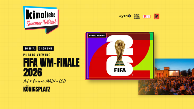 FIFA WM-Finale 2026 — Public Viewing am Königsplatz — Kinoliebe 2026 · MAIN + LED