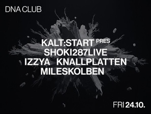 KALT:START - PRE PARTY w/ SHOKI287, IZZYA, Knallplatten, Mileskolben