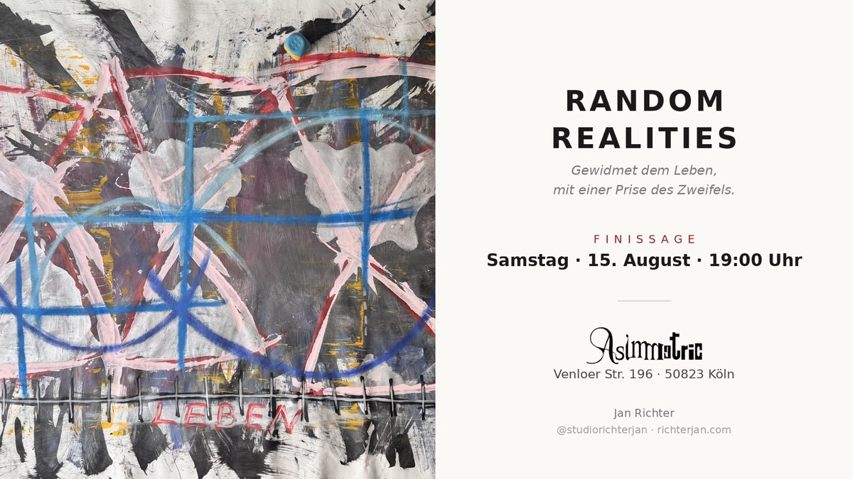 Titelbild der Veranstaltung Jan Richter - RANDOM REALITIES 🖤