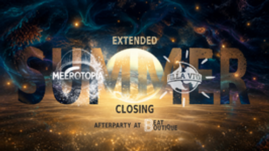 MEEROTOPIA · SUMMER CLOSING EXTENDED