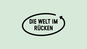 Die Welt im Rücken