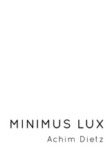 MINIMUS LUX – Achim Dietz