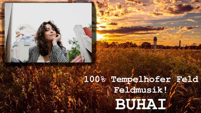 100% Tempelhofer Feld - Feldmusik feat BUHAI