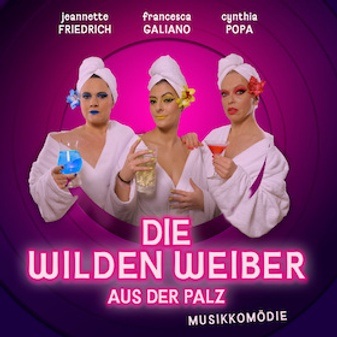 Die wilden WEIBER aus der Palz