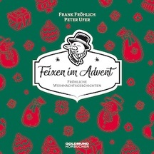 Alle Jahre wieder-Feixen im Advent
