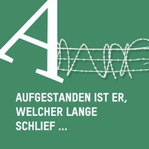 Aufgestanden ist er, welcher lange schlief ...