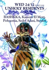 Unholy Residents [Start 23:59] w/ BASHKKA, Kareem El Morr, Polygonia, Sedef Adasi, Stenny.