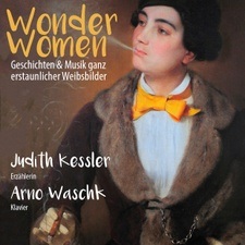 Wonder Women. Geschichten & Musik ganz erstaunlicher Weibsbilder