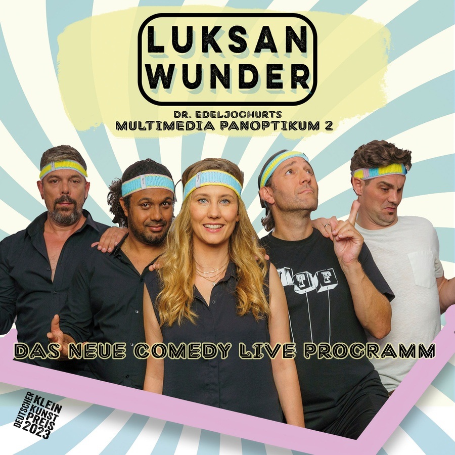 Luksan Wunder: Dr. Edeljoghurts Multimediapanoptikum 2