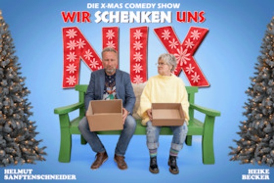 Heike Becker & Helmut Sanftenschneider -  „Wir schenken uns NIX!“
