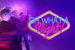 Oh What A Night! Die mitreißende Liveshow mit Hits von Grease bis Dirty Dancing