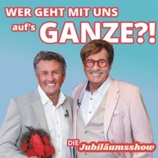 "Wer geht mit uns auf's Ganze – Die Jubiläumsshow mit Peter Grimberg & Jörg Draeger“