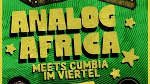 ANALOG AFRICA MEETS CUMBIA IM VIERTEL