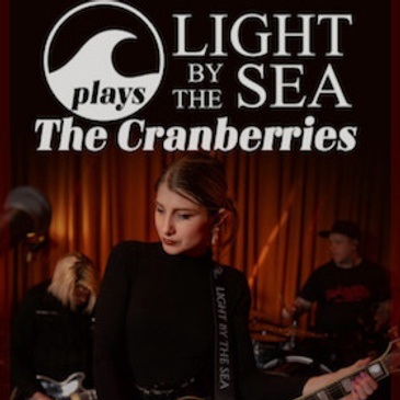 THE CRANBERRIES by LIGHT BY THE SEA